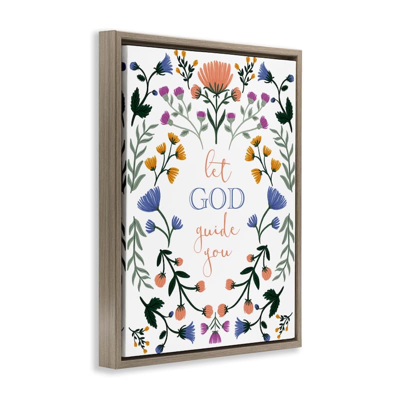Stupell Floral Let God Guide You Framed Floater Canvas Wall Art Design By Angel Nicole