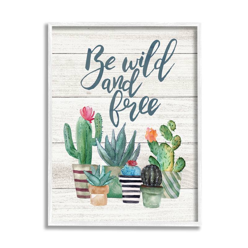 Stupell Be Wild And Free Cactus Succulents Watercolor, Framed Giclee, 11 x 1.5 x 14, Made in USA - Multi-color - 24 x 30 - White