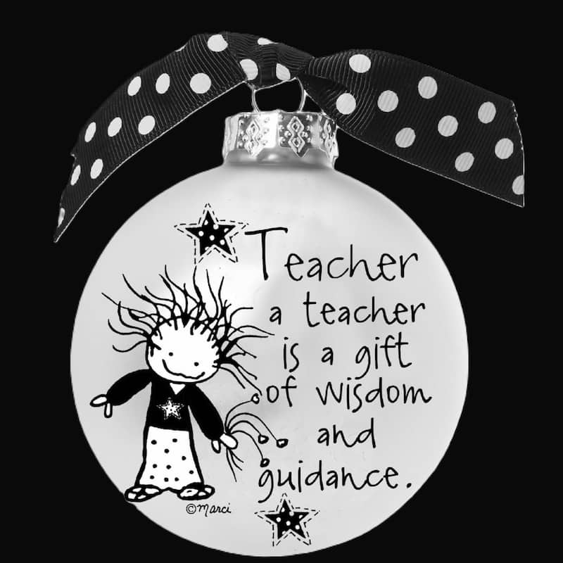 4" Black White Christmas Ball Ornament with A Teacher is a Gift Print