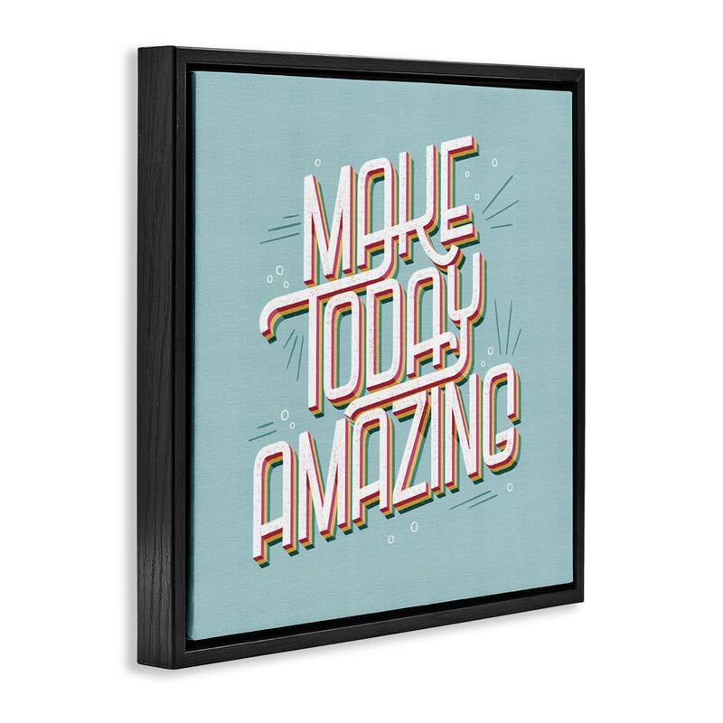 Stupell Vintage Make Today Amazing Framed Floater Canvas Wall Art Design By Sarah Hickman