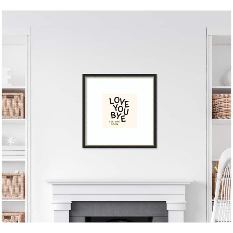 Kate and Laurel Love You Bye Typography Entry Way Exit Sign Square by Lucky Guava Framed Wall Art Print