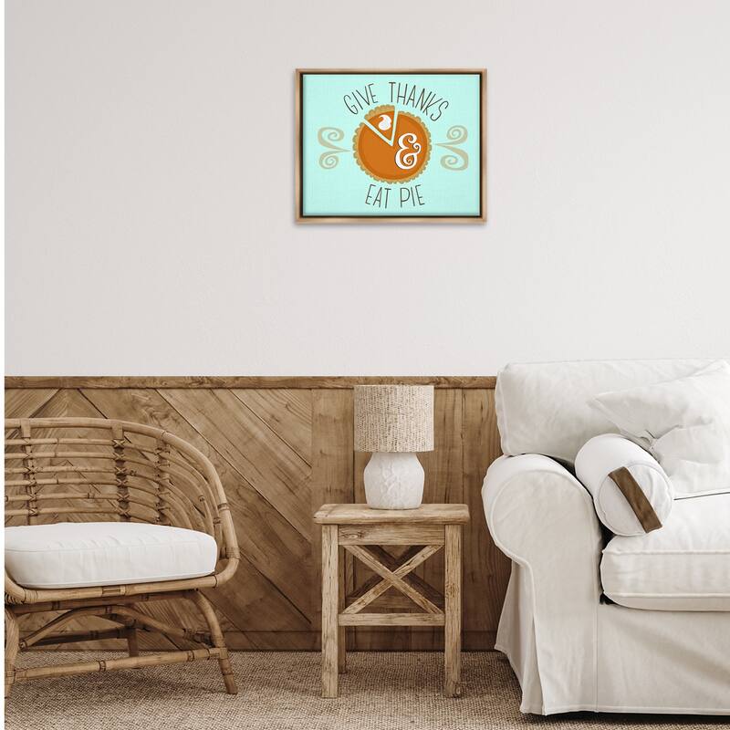 Stupell Give Thanks Eat Pie Framed Floater Canvas Wall Art Design By Mandy Ford Art + Illustration