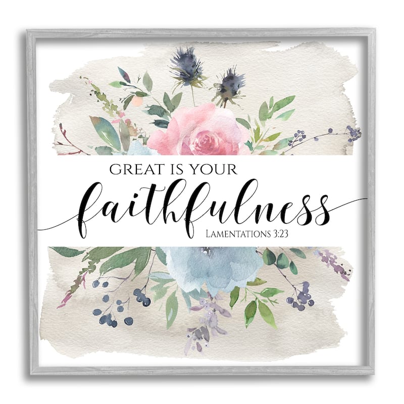 Stupell Great Is Your Faithfulness Lamentations 3:23 Wild Florals Framed Wall Art - Multi-Color - 24 x 24 - Grey