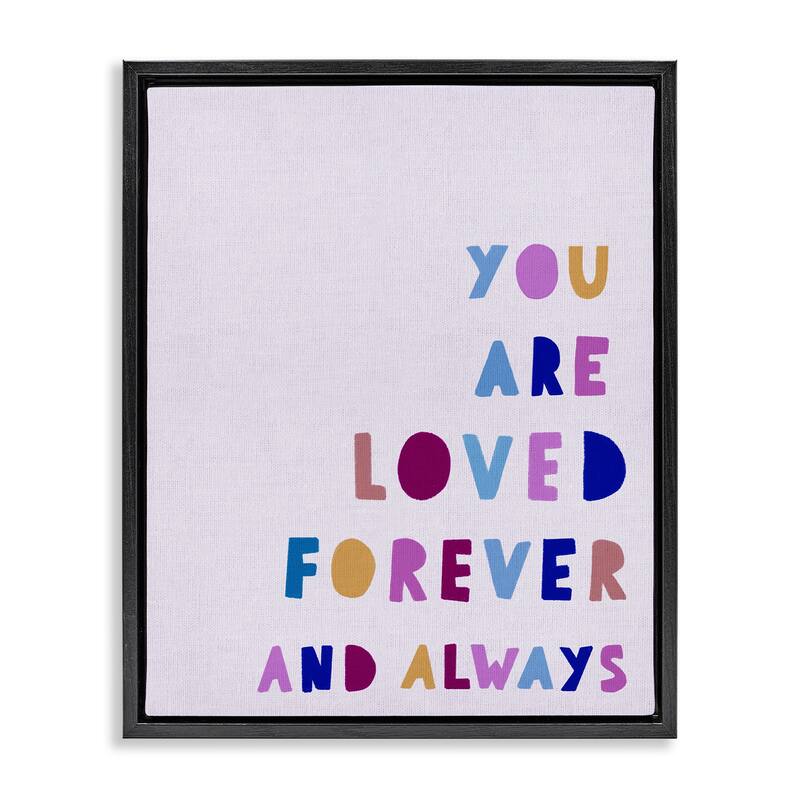 Stupell You Are Loved Forever Framed Floater Canvas Wall Art Design By Leah Straatsma - 25 x 31 - Black