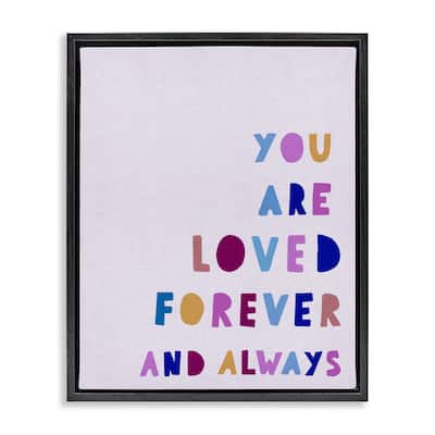 Stupell You Are Loved Forever Framed Floater Canvas Wall Art Design By Leah Straatsma