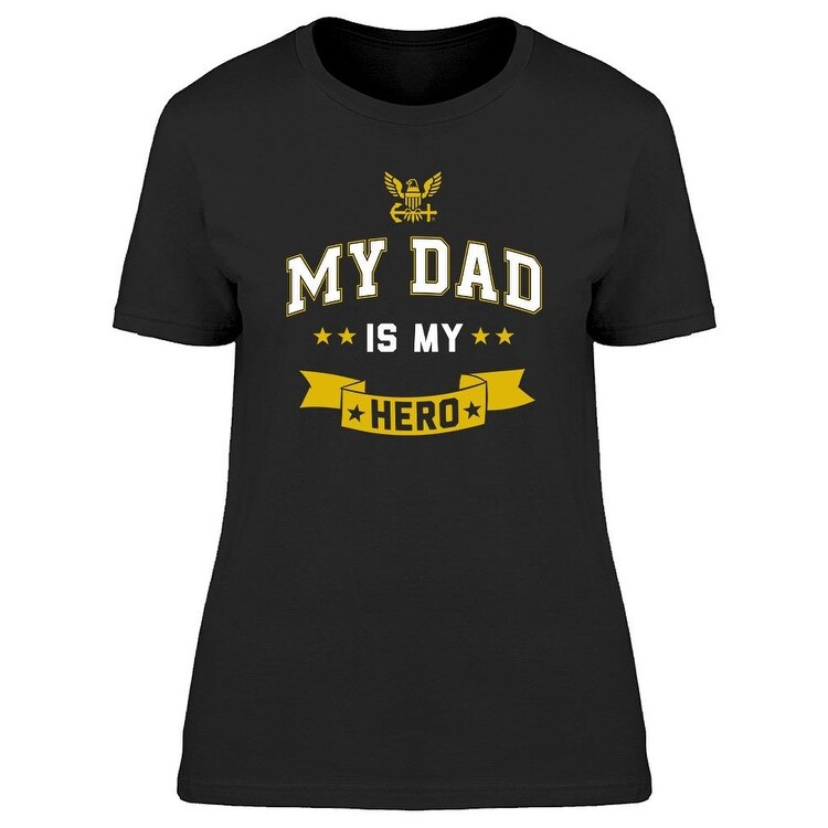 my dad my hero t shirt
