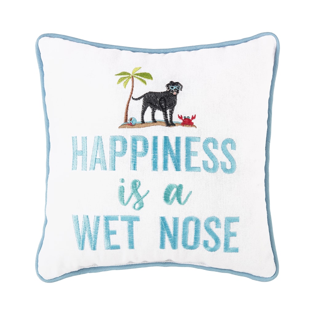 10" x 10" Happiness Is A Wet Nose Embroidered Small Petite Throw Pillow