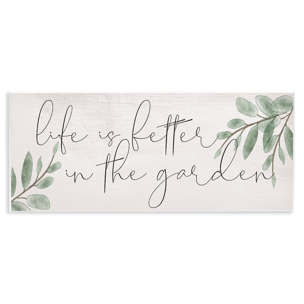 Stupell Life Is Better in Garden Wall Plaque Art Design By Lil' Rue