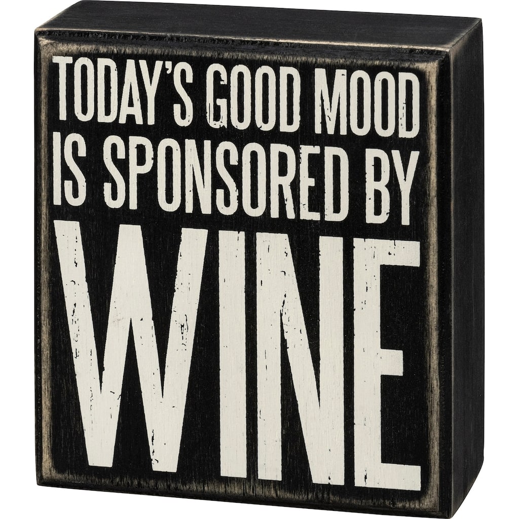 Today's Good Mood is Sponsored by Wine Wood Box Sign - Black,White
