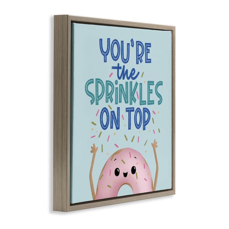 Stupell You're The Sprinkles On Top Framed Floater Canvas Wall Art Design By Sarah Hickman