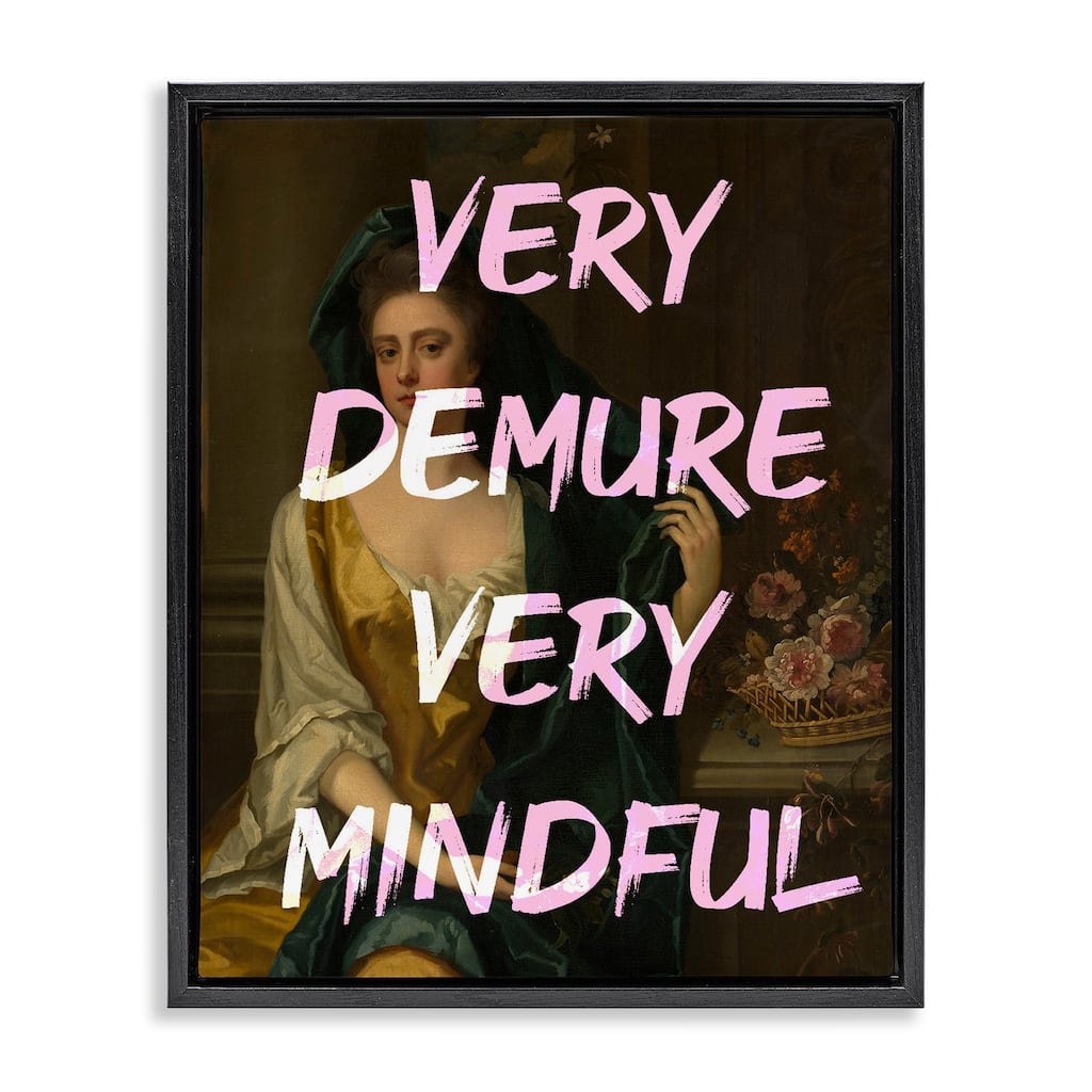 Stupell Very Demure & Mindful Classic Framed Floater Canvas Wall Art Design By Lil' Rue