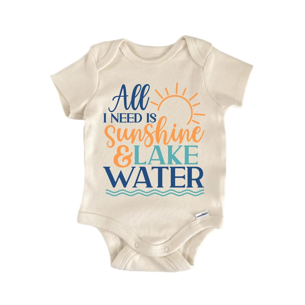 All Need Sunshine Lake Water - Baby Boy Girl Clothes Infant Bodysuit Funny Cute