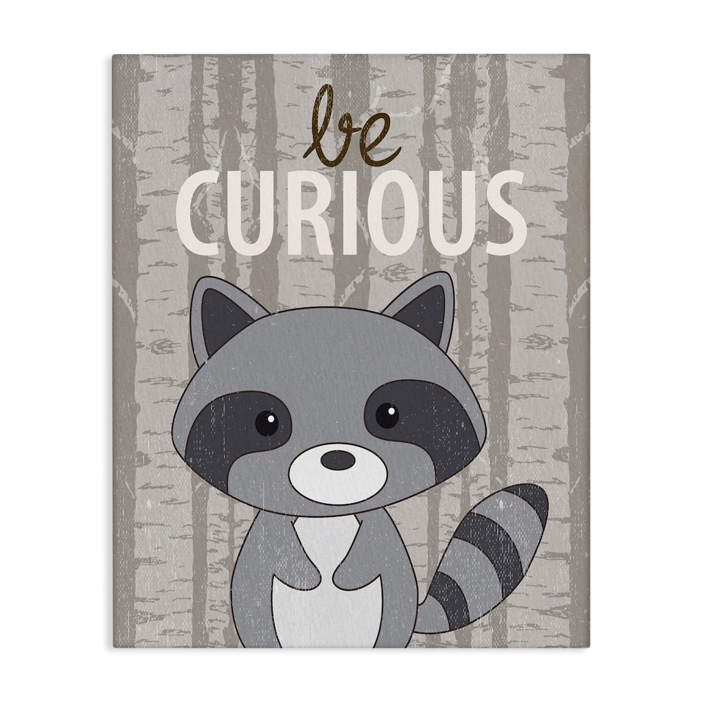 Stupell Be Curious Woodland Raccoon Canvas Wall Art Design By Kim Allen