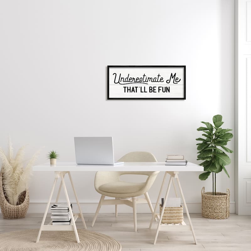 Stupell Underestimate Me That'll Be Fun Wood Plank Pattern Framed Wall Art