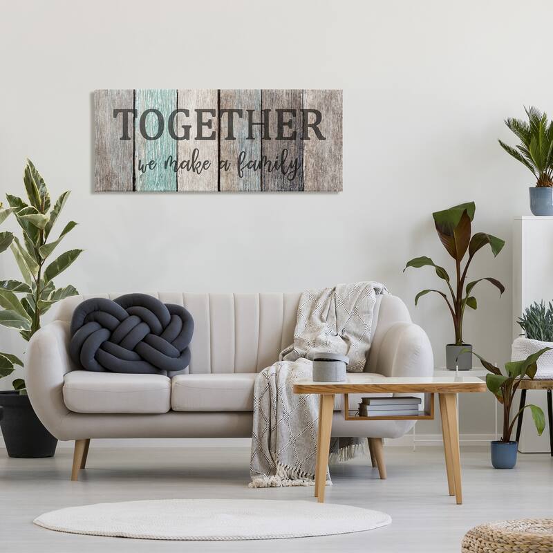 Stupell Together We Make a Family Quote Rustic Sign Home Text Canvas Wall Art