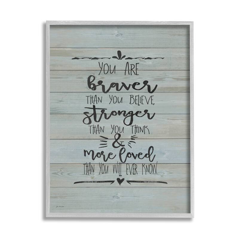 Stupell 'You Are Braver Stronger and More Loved' Framed Texturized Art