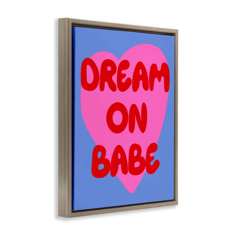 Stupell Bold Dream On Babe Framed Floater Canvas Wall Art Design By House of Lulu
