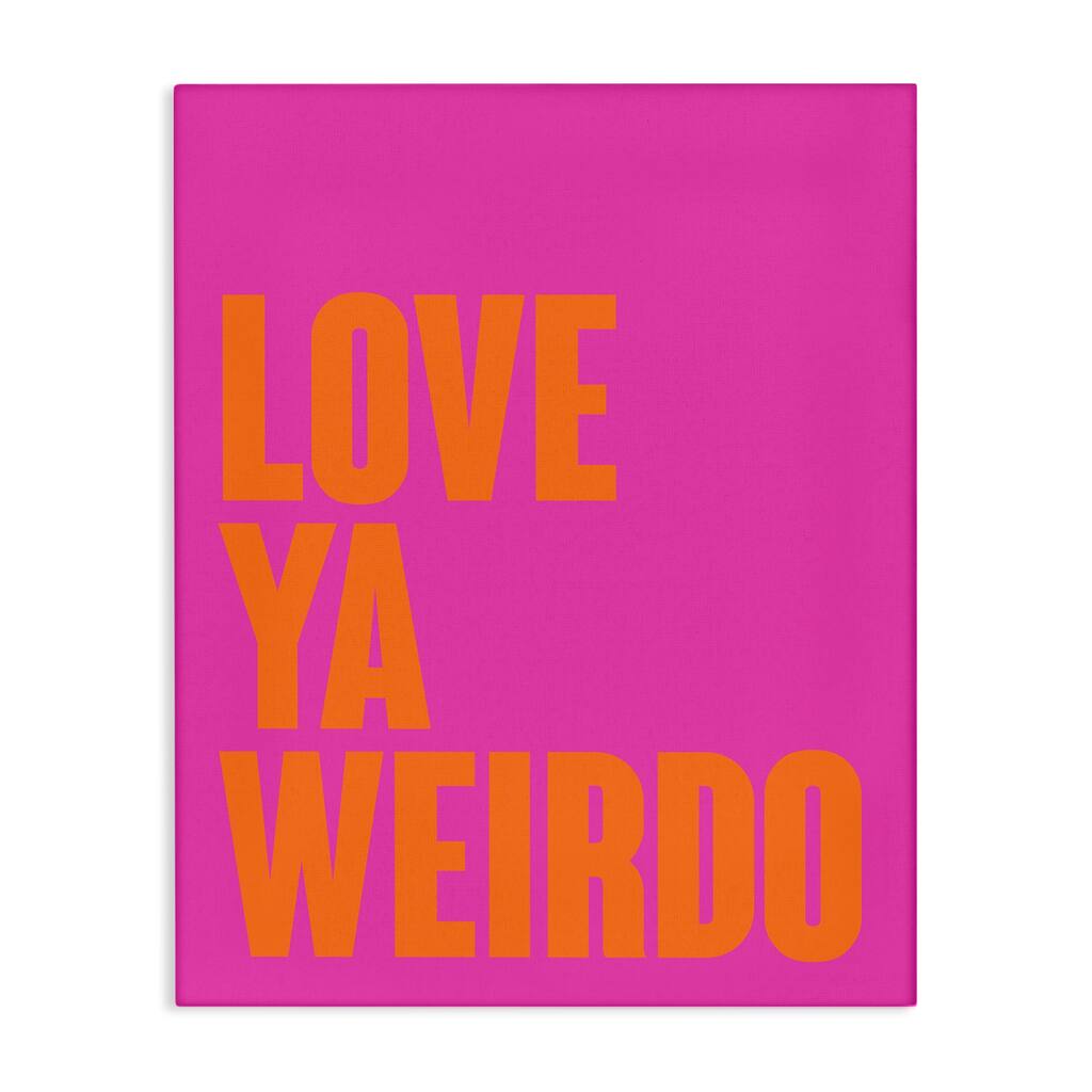 Stupell Love Ya Weirdo Phrase Canvas Wall Art Design By House of Lulu