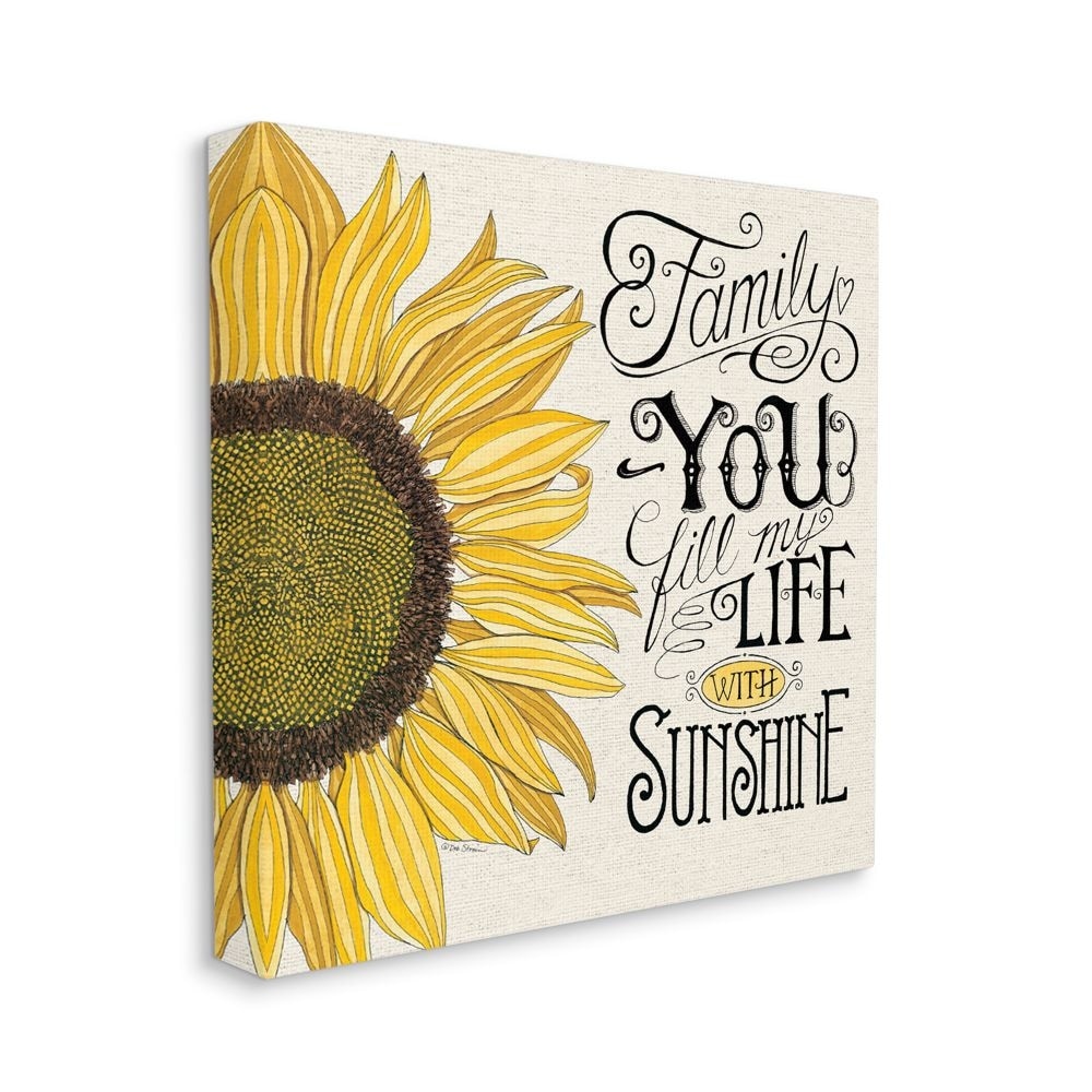 Stupell Industries You Fill My Life With Sunshine Quote Sunflower Family Phrase Canvas Wall Art Yellow Overstock 31604010