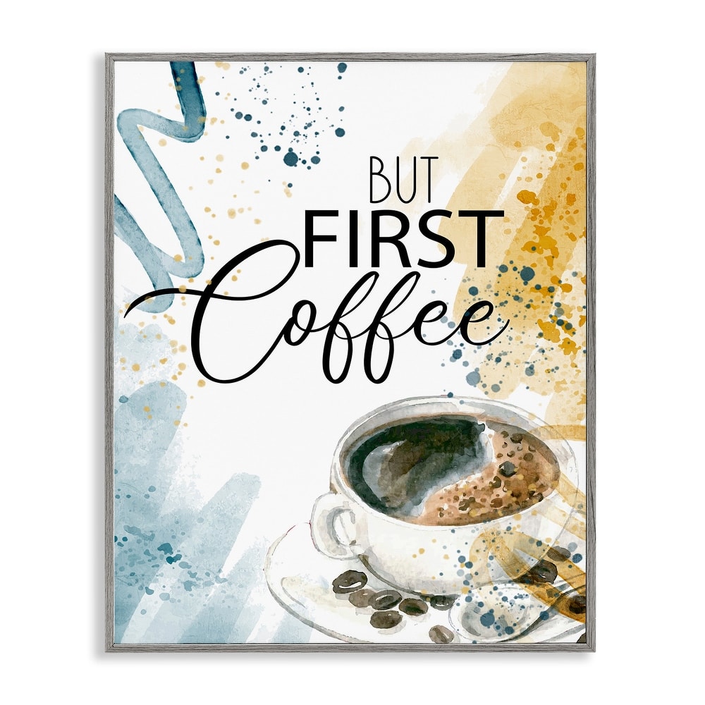 Stupell Modern But First Coffee Framed Giclee Art Design By Kim Allen