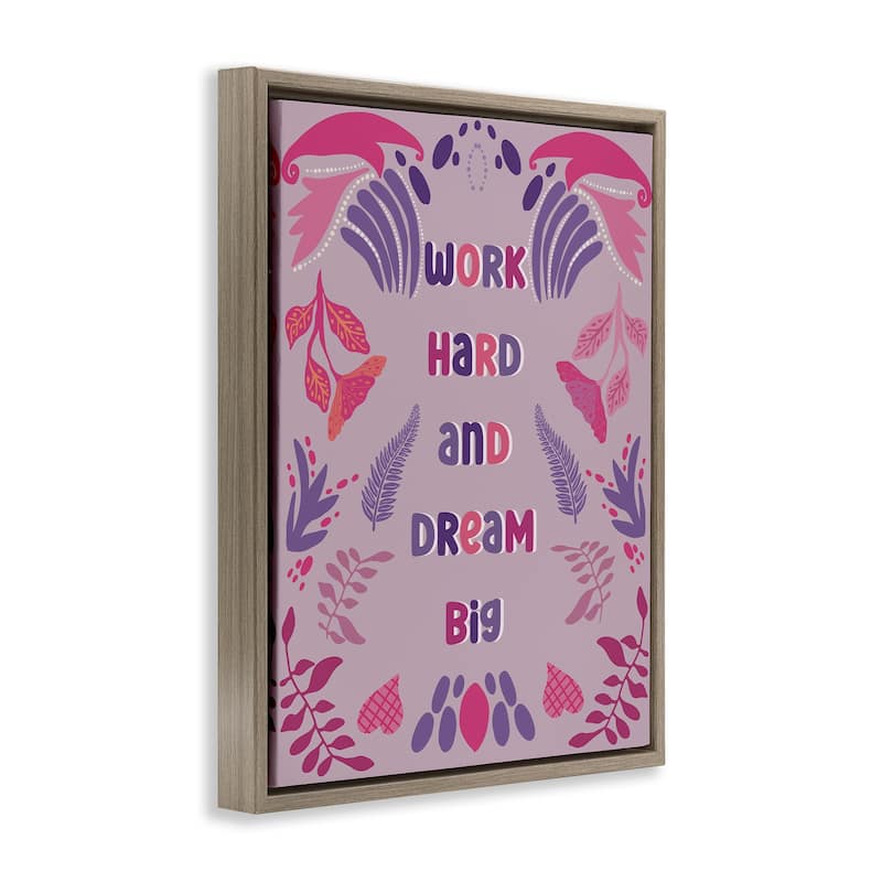 Stupell Work Hard Dream Big Framed Floater Canvas Wall Art Design By Julia Fox