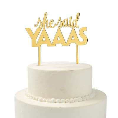 Gold She Said Yaaas Cake Topper, Wedding, Home Decor, Wedding & Bridal, 1 Piece - 7" x 7"
