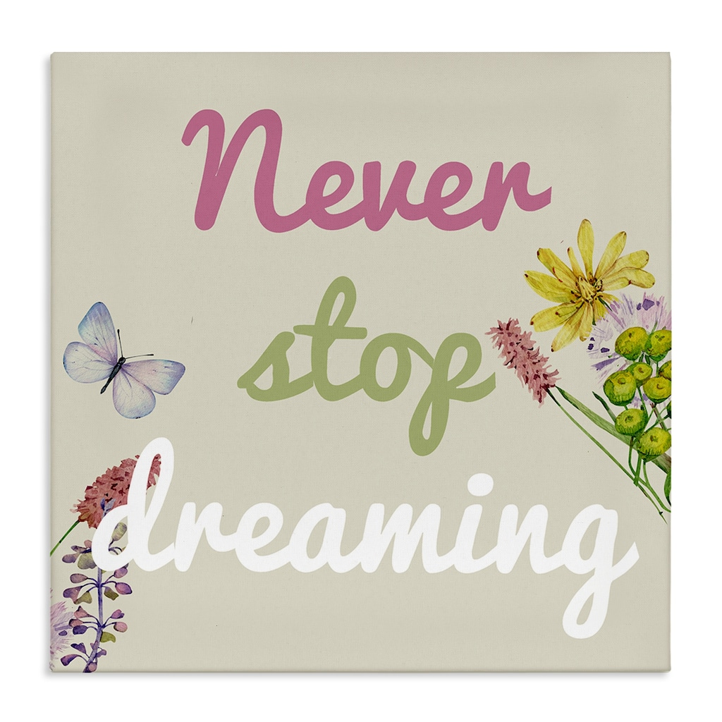 Stupell Never Stop Dreaming with Florals Canvas Wall Art Design By Kim Allen