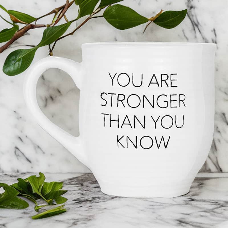 Amici Home You Are Stronger Than You Know Coffee Mug - 4.1" x 6", 20 oz.