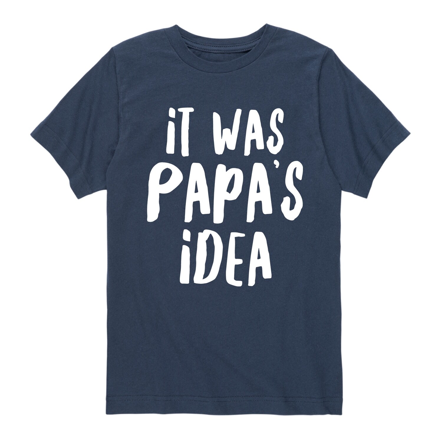 Shop It Was Papa S Idea Youth Short Sleeve T Shirt Overstock 31517903