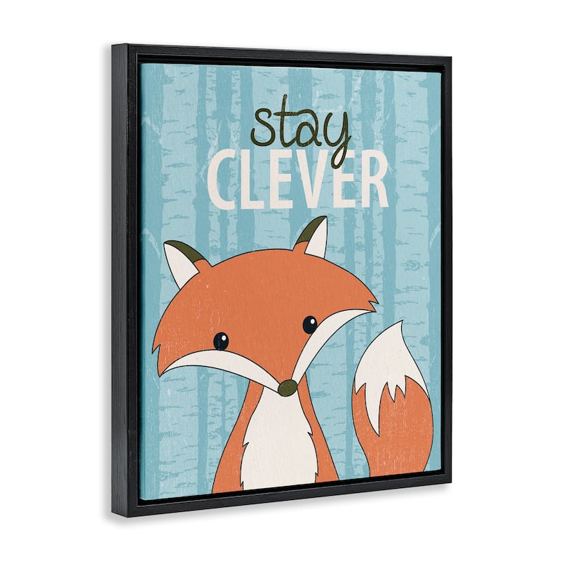 Stupell Stay Clever with Fox Framed Floater Canvas Wall Art Design By Kim Allen