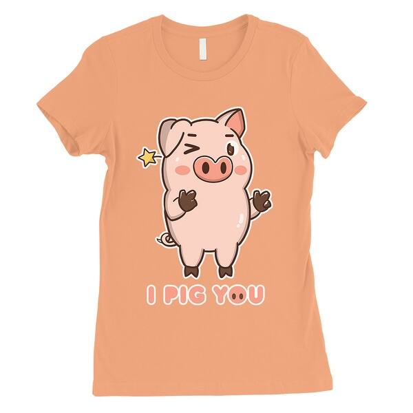 I Pig You Womens Peach Funny Anniversary Tshirt Cute Gift For Her Overstock 27977361