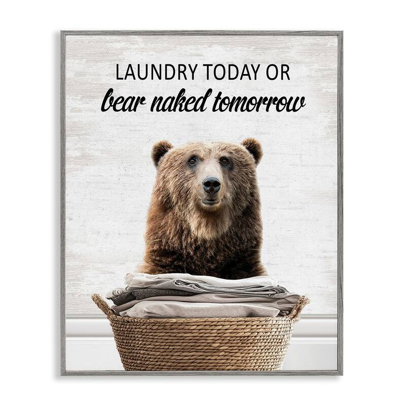 Stupell Laundry Or Bear Naked Framed Giclee Art Design By Lettered and Lined - 16 x 20 - Grey