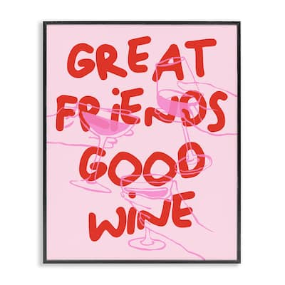 Stupell Great Friends Good Wine Framed Giclee Art Design By House of Lulu