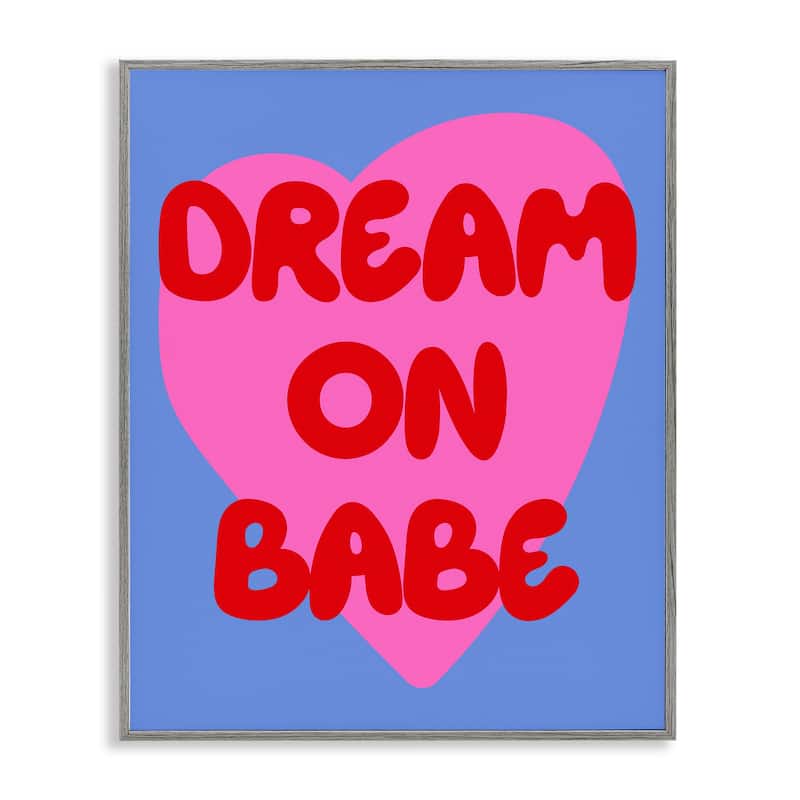 Stupell Bold Dream On Babe Framed Giclee Art Design By House of Lulu - 16 x 20 - Grey