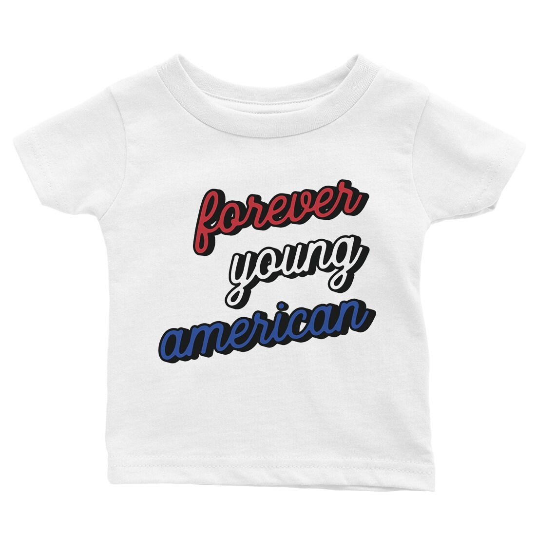 Shop 365 Printing Forever Young American Baby T Shirt Gift White