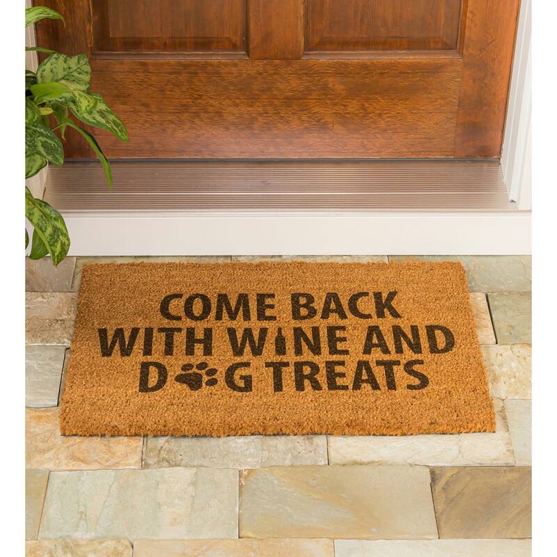 "Come Back With Wine and Dog Treats" Coir Door Mat