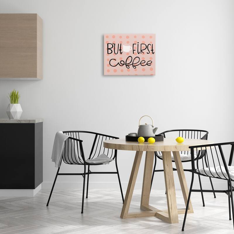 Stupell But First Coffee Polka Dots Canvas Wall Art Design By Mandy Ford Art + Illustration