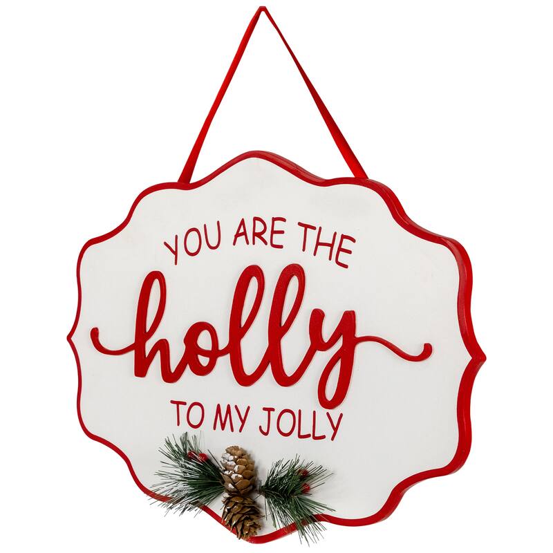 Hanging Pinecone "You Are The Holly To My Jolly" Christmas Wall Sign - 15.75"
