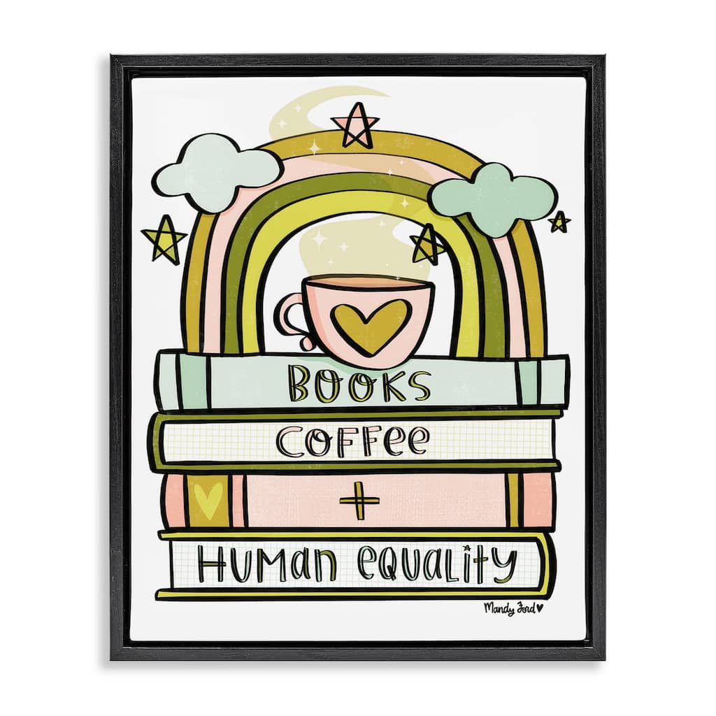 Stupell Books Coffee & Human Equality Framed Floater Canvas Wall Art Design By Mandy Ford Art + Illustration