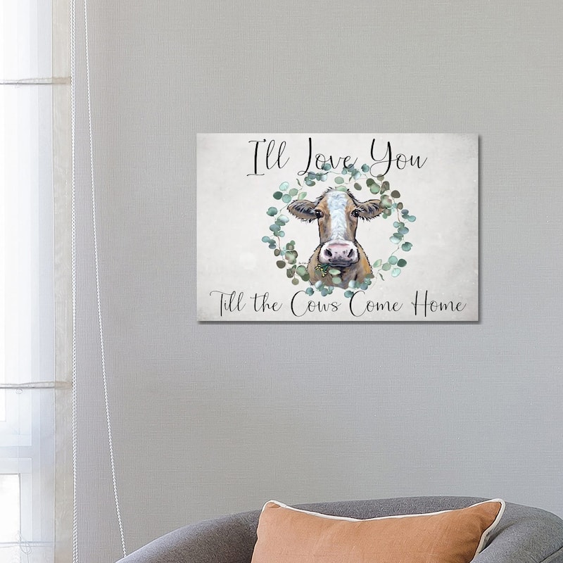 iCanvas "Cow Sign, I'll Love You Till The Cows Come Home" by Hippie Hound Studios Canvas Print - 18x26x1.5