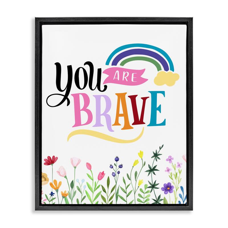 Stupell You Are Brave Encouragement Framed Floater Canvas Wall Art Design By Kim Allen - 25 x 31 - Black