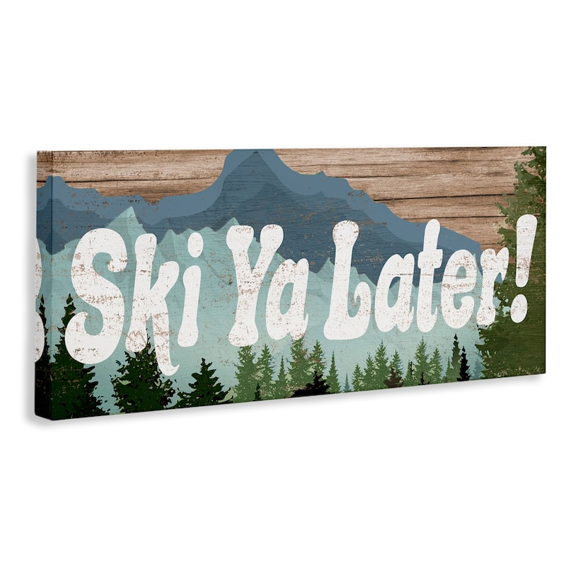Stupell Ski Ya Later Sports Pun Rustic Mountain Forest Canvas Wall Art - Multi-Color