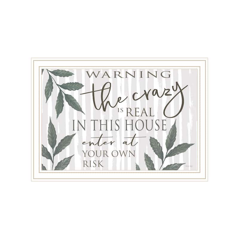 TrendyDecor4U Contemporary "The Crazy is Real" Framed Print Wall Art