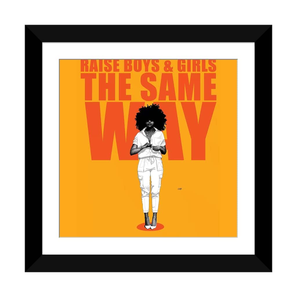 iCanvas "Raise Boys And Girls The Same Way" by Ohab TBJ