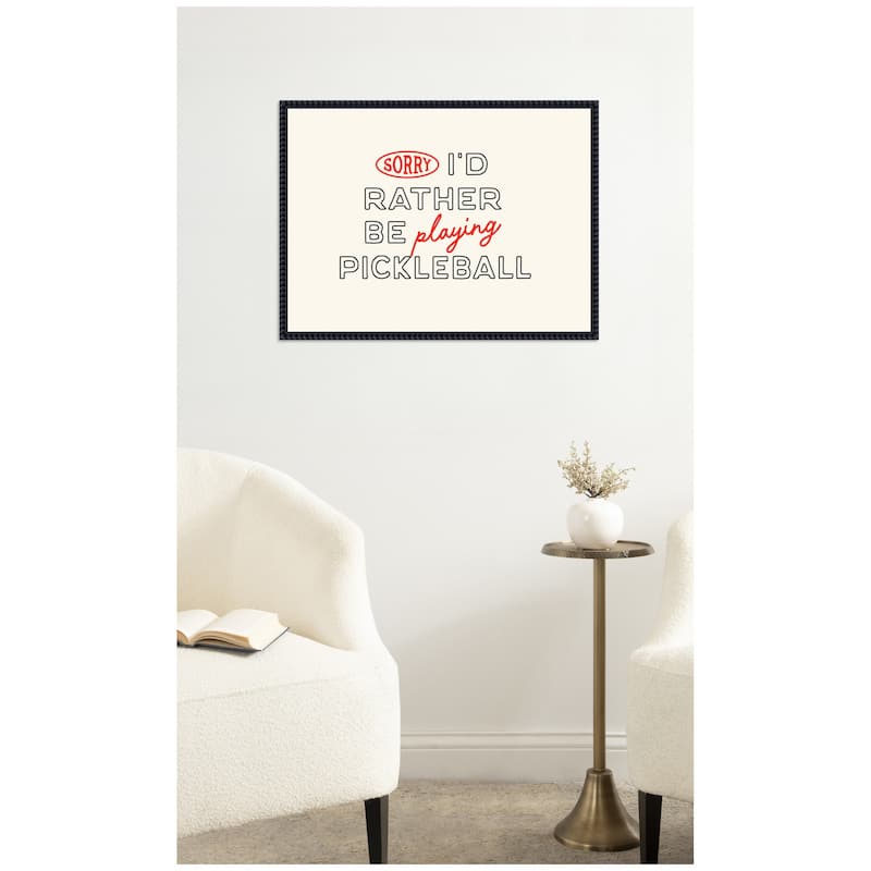 Kate and Laurel Sorry I'd Rather Be Playing Pickleball by Lucky Guava Framed Canvas Wall Art Print
