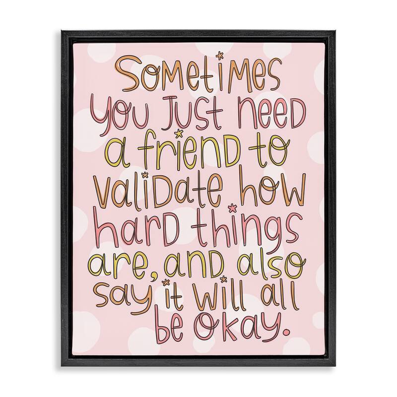 Stupell Comforting Friendship Quote Framed Floater Canvas Wall Art Design By Mandy Ford Art + Illustration - 25 x 31 - Black