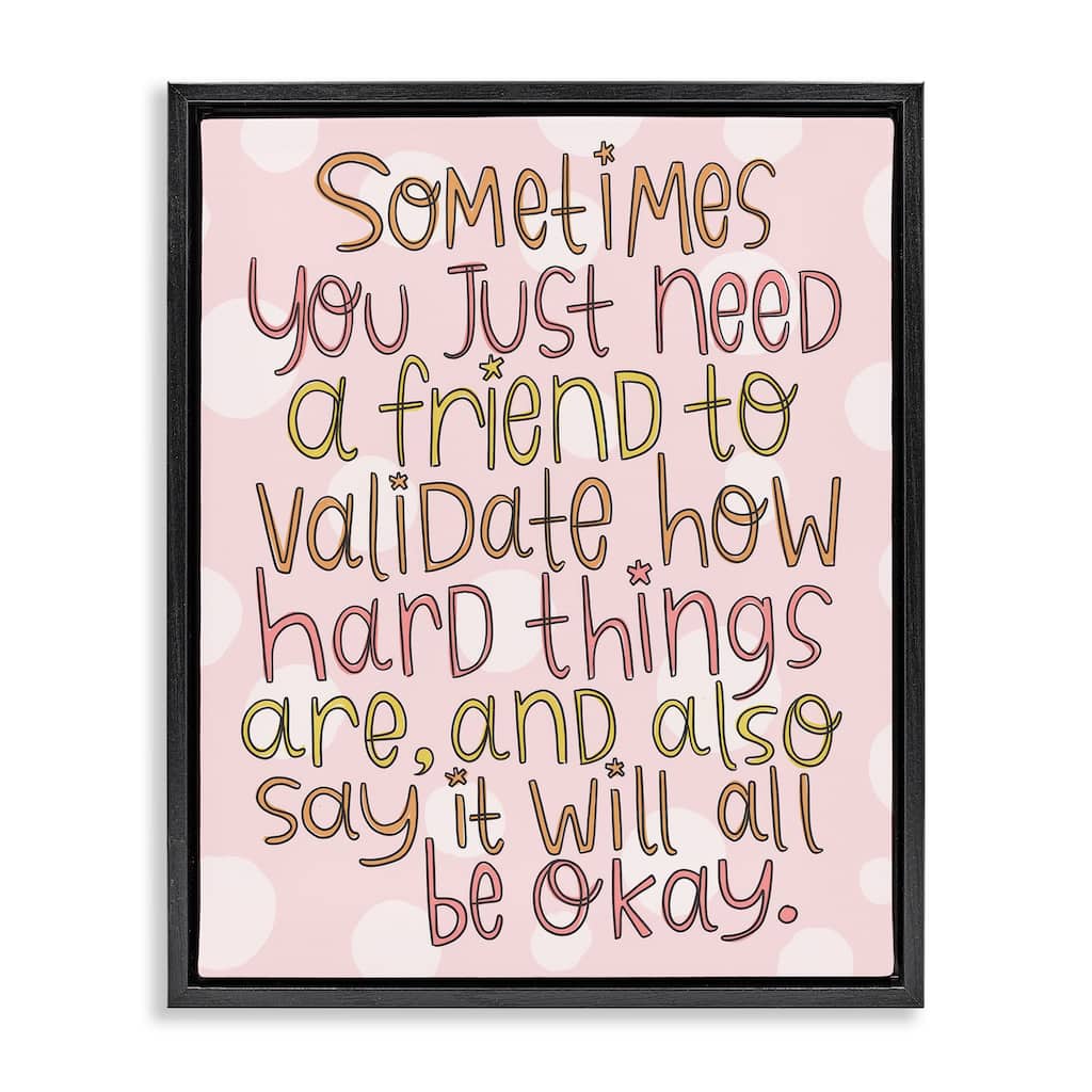 Stupell Comforting Friendship Quote Framed Floater Canvas Wall Art Design By Mandy Ford Art + Illustration