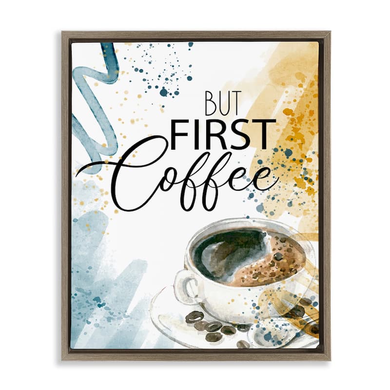 Stupell Modern But First Coffee Framed Floater Canvas Wall Art Design By Kim Allen - 17 x 21 - Brown