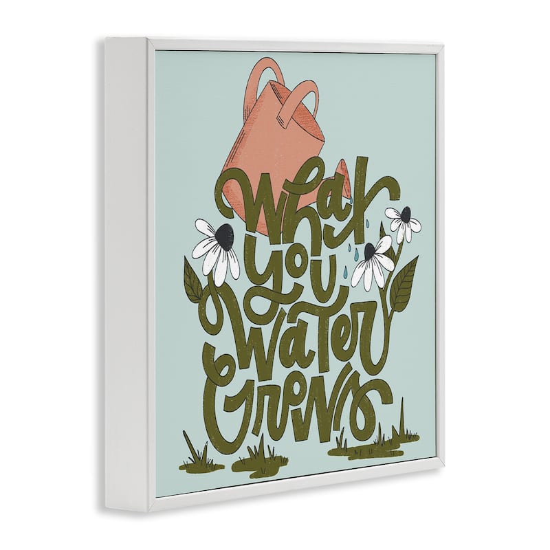 Stupell What You Water Grows Framed Giclee Art Design By Sarah Hickman