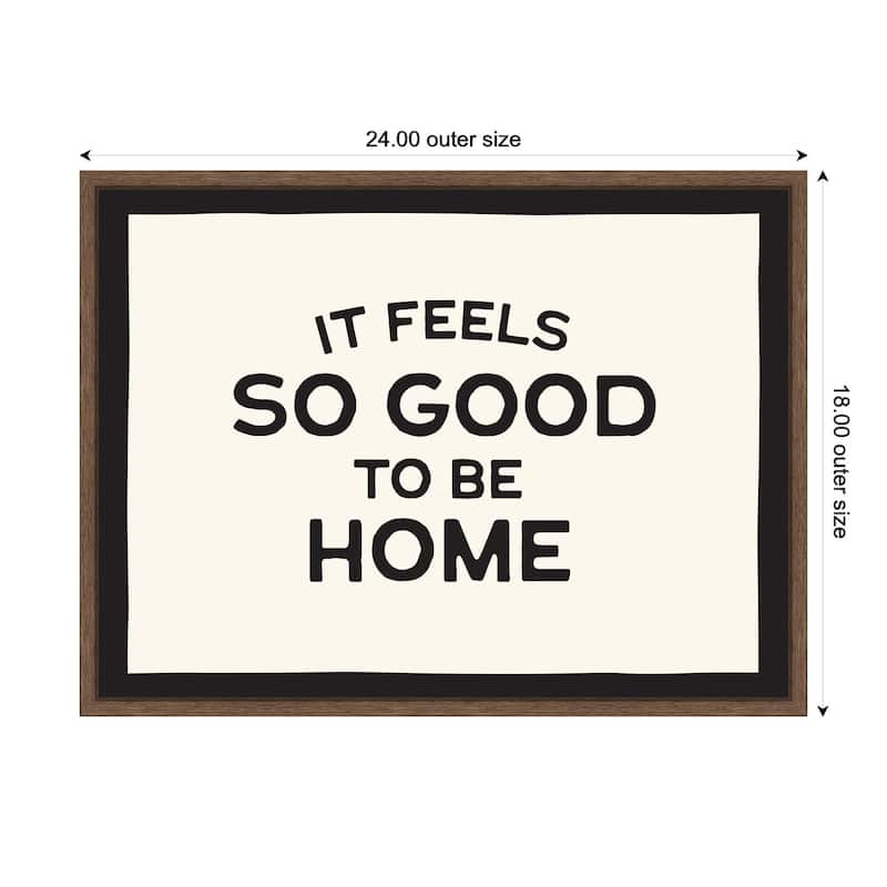 Kate and Laurel It Feels So Good to be Home Black and White Typography by Lucky Guava Framed Canvas Wall Art Print